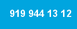 919 944 13 12